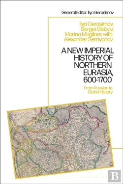Bertrand.pt - New Imperial History Of Northern Eurasia, 600-1700