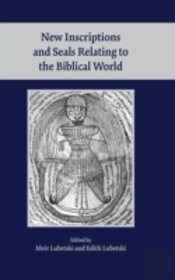 New Inscriptions And Seals Relating To The Biblical World