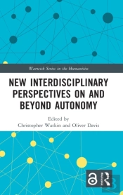 New Interdisciplinary Perspectives On And Beyond Autonomy