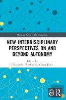 New Interdisciplinary Perspectives On And Beyond Autonomy