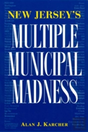 New Jersey'S Multiple Municipal Madness