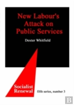 Bertrand.pt - New Labour'S Attack On Public Services