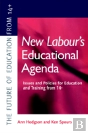New Labour'S New Educational Agenda: Issues And Policies For Education And Training At 14+