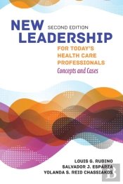 New Leadership For Today'S Health Care Professionals