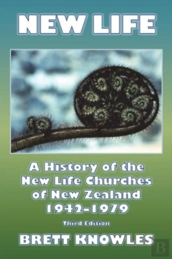 Bertrand.pt - New Life, A History Of The New Life Churches Of New Zealand 1942-1979