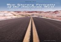 New Literary Portraits Of The American West