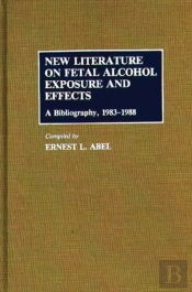 New Literature On Fetal Alcohol Exposure And Effects