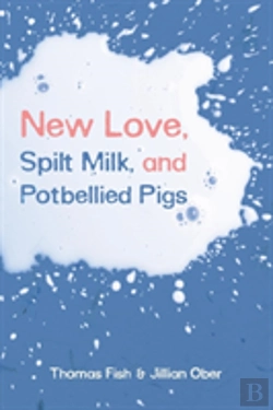Bertrand.pt - New Love, Spilt Milk, And Potbellied Pigs
