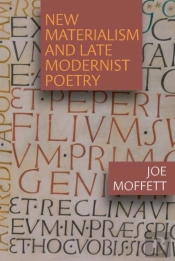 New Materialism And Late Modernist Poetry
