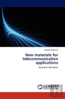 New Materials For Telecommunication Applications