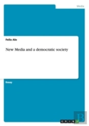 New Media And A Democratic Society