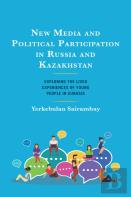 New Media And Political Participation In Russia And Kazakhstan