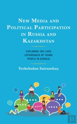 Bertrand.pt - New Media And Political Participation In Russia And Kazakhstan