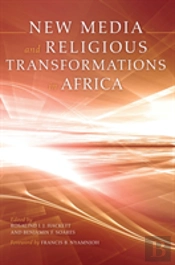 New Media And Religious Transformations In Africa