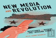 New Media And Revolution