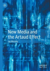 New Media And The Artaud Effect