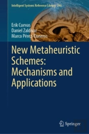 New Metaheuristic Schemes: Mechanisms And Applications