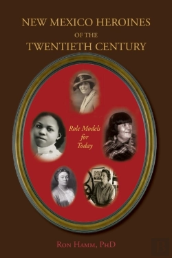 Bertrand.pt - New Mexico Heroines Of The Twentieth Century
