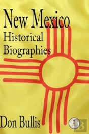 New Mexico Historical Biographies