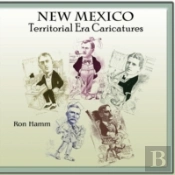 New Mexico Territorial Era Caricatures