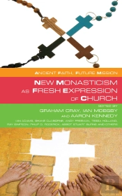 New Monasticism As Fresh Expression Of Church