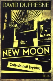 New Moon ; Café De Nuit Joyeux