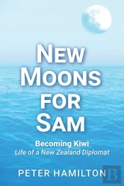 New Moons For Sam: Becoming Kiwi - Life