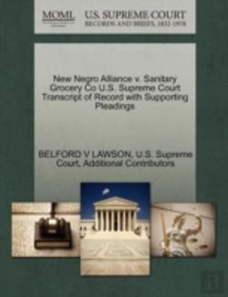 Bertrand.pt - New Negro Alliance V. Sanitary Grocery Co U.S. Supreme Court Transcript Of Record With Supporting Pleadings