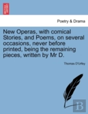 New Operas, With Comical Stories, And Po