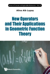 New Operators & Their Applications Geometric Function Theory