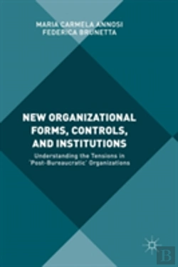 Bertrand.pt - New Organizational Forms, Controls, And Institutions