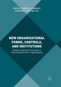 New Organizational Forms, Controls, And Institutions