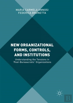 Bertrand.pt - New Organizational Forms, Controls, And Institutions