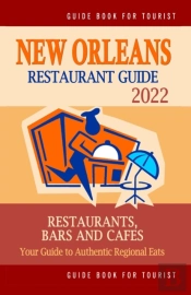 New Orleans Restaurant Guide 2022