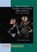 New Orleans Rhythm And Blues After Katrina
