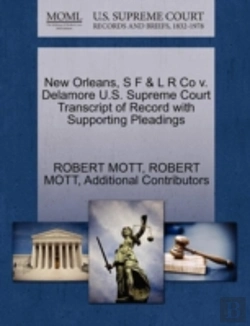 Bertrand.pt - New Orleans, S F & L R Co V. Delamore U.S. Supreme Court Transcript Of Record With Supporting Pleadings