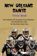 New Orleans Saints Trivia Book