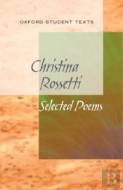 New Oxford Student Texts: Christina Rossetti: Selected Poems
