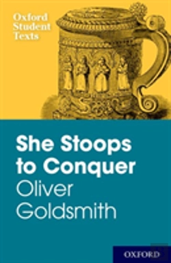 Bertrand.pt - New Oxford Student Texts: Goldsmith: She Stoops To Conquer