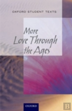 Bertrand.pt - New Oxford Student Texts: More...Love Through The Ages