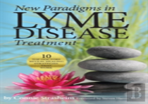 New Paradigms In Lyme Disease Treatment