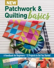 New Patchwork & Quilting Basics