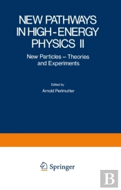 New Pathways In High-Energy Physics Ii