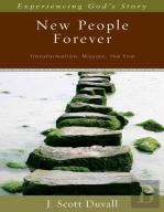New People Forever Â€“ Transformation, Mission, The End
