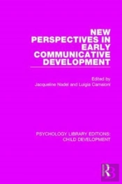New Perspectives In Early Communicative Development