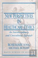New Perspectives In Healthcare Ethics
