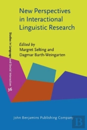 New Perspectives In Interactional Linguistic Research