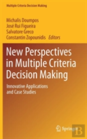 New Perspectives In Multiple Criteria Decision Making