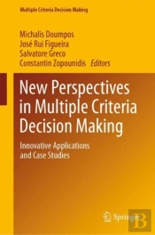 New Perspectives In Multiple Criteria Decision Making