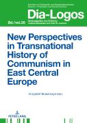 New Perspectives In Transnational History Of Communism In East Central Europe
